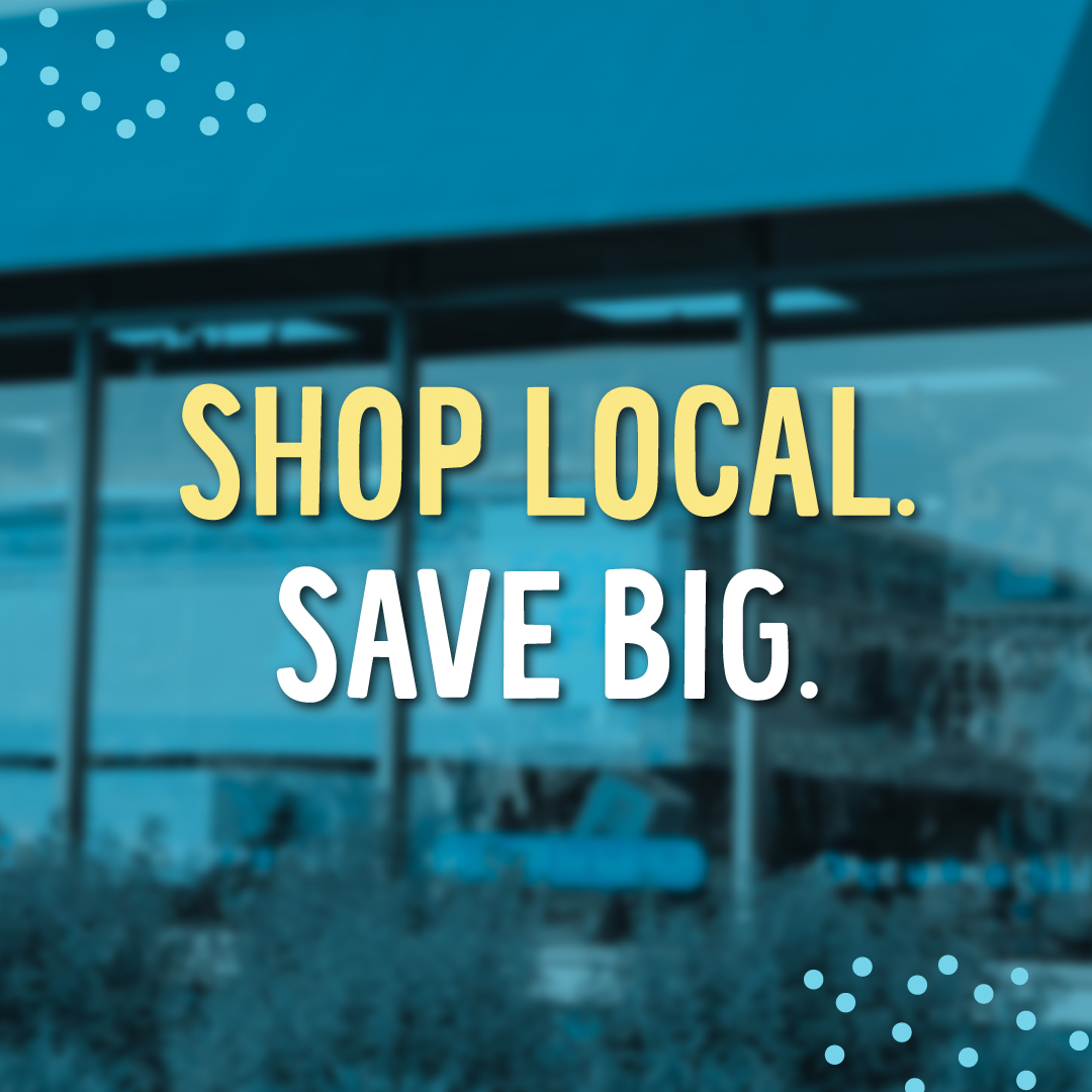 Shop local, save big with a store background